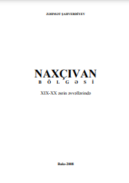 NAXÇIVAN BÖLGƏSİ XIX-XX əsrin əvvəllərində